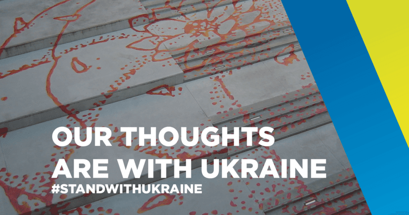 Our thoughts are with Ukraine